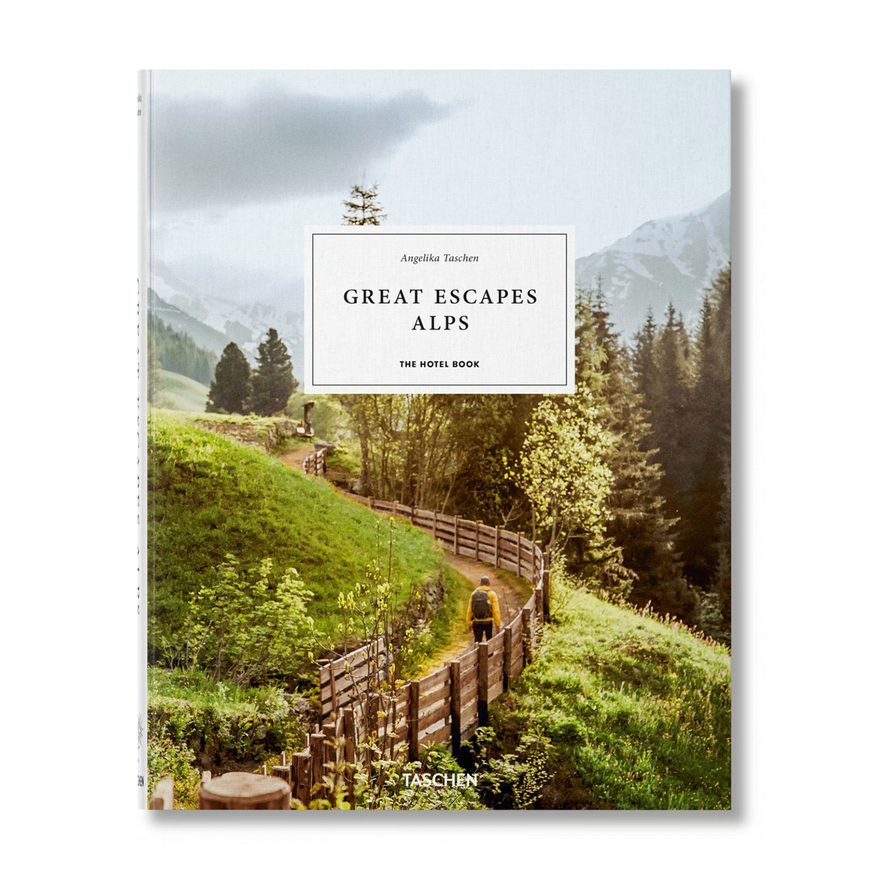 Great Escapes Alps The Hotel Book